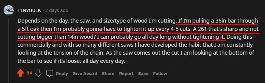 A real user's opinion on how the size of wood affects the frequency of tightening a chainsaw chain.