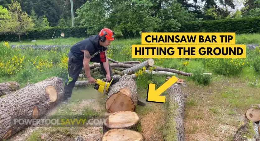 chainsaw bar hitting the ground