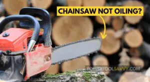 Read more about the article Chainsaw Not Oiling the Chain and Bar? Here’re 5 EASY Fixes!
