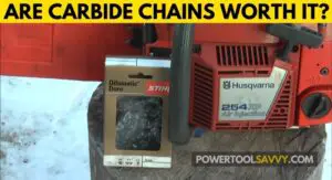 Read more about the article Are Carbide Chainsaw Chains Worth It? (STOP Wasting Money)