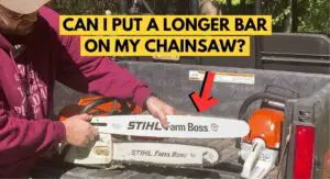 Read more about the article Can I Put a Longer Bar on My Chainsaw? (If YES, How Long?)